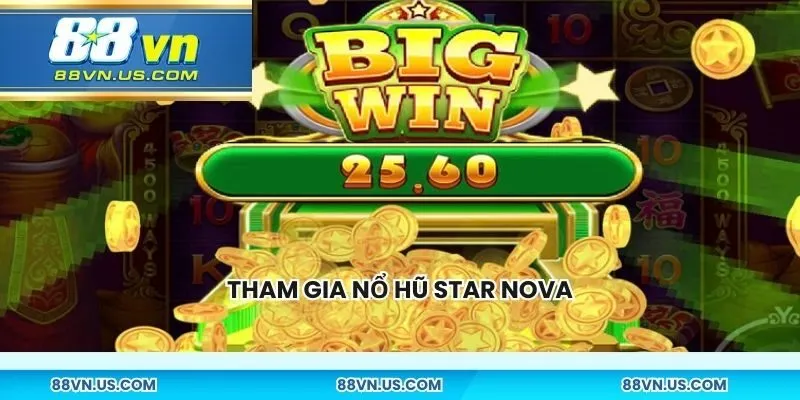 Tham gia nổ hũ Star Nova