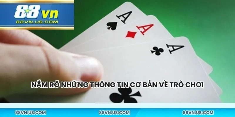 Nắm rõ những thông tin cơ bản về trò trước khi tham gia