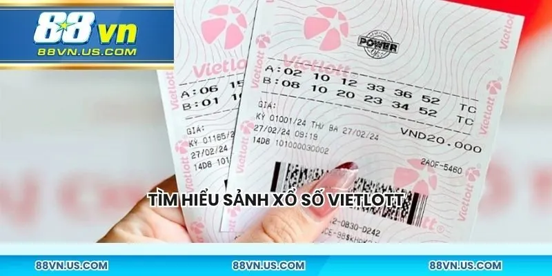 Tìm hiểu sảnh xổ số Vietlott